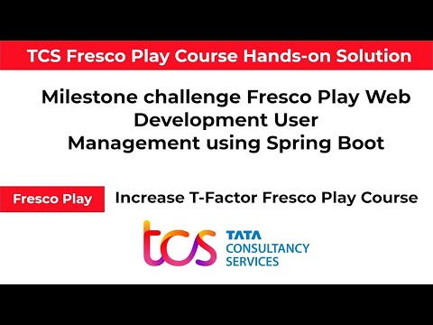 Fresco Play Milestone challenge Web Development User Management using Spring Boot #tcs
