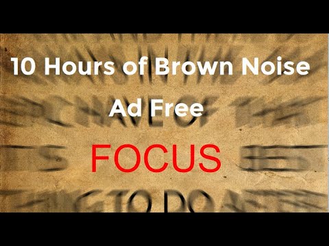 10 Hours of Ad-Free Brown Noise to Focus