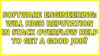 Software Engineering: Will high reputation in Stack Overflow help to get a good job?