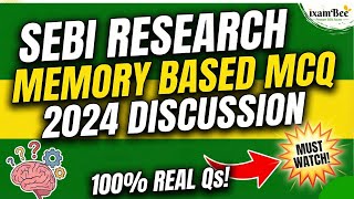 SEBI RESEARCH MEMORY BASED MCQ 2024 DISCUSSION