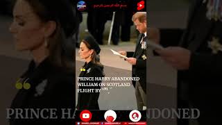 Prince Harry Abandoned William on Scotland Flight by 'Mistake', Not 'Anger' - AS #Shorts News