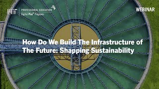 Webinar: How Do We Build the Infrastructure of the Future: Shaping Sustainability