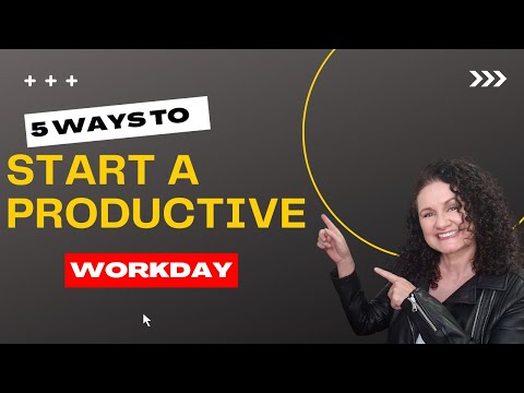 5 ways to start a Productive Workday