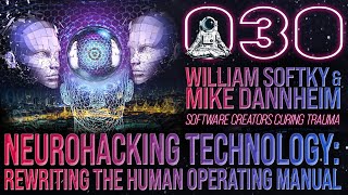 Neurohacking Technology: Rewiring the Brain | William Softky & Mike Dannheim | Far Out With Faust
