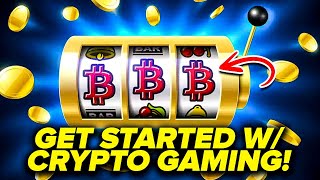 How to Get Started With Crypto Gaming!