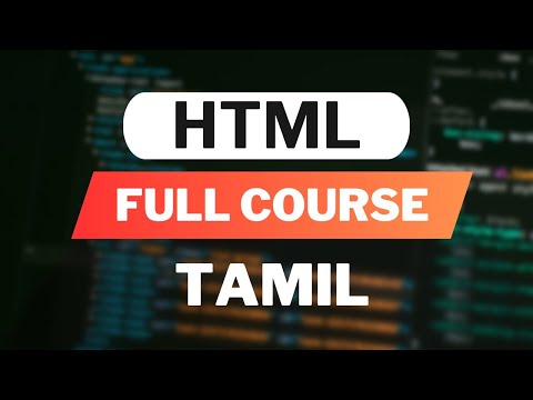 Learn HTML in Tamil | Full Course for Beginners | Web Development Tutorial
