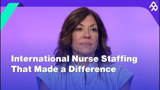 International Nurse Staffing That Made a Difference