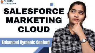 Enhanced Dynamic Content in SFMC | SFMC Online Tutorial | SFMC Course | SFMC | CloudFoundation