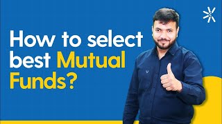 How to select best mutual funds–Top parameters |Part 1|Mutual funds investment for beginners in 2022