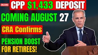 CPP $1,433 Deposit Coming August 27 – CRA Confirms Pension Boost for Retirees