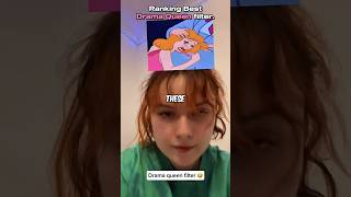 Ranking 5 Best Drama Queen filter Moments. 🤣