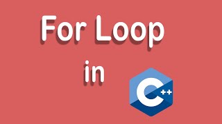 #23 For Loop in C++ | Loops in C++