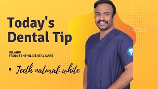 How to Keep Your Teeth Naturally White? | Dr.Mkp | Dentist in Chennai Madurai Coimbatore