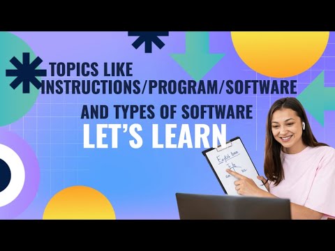 • INSTRUCTIONS|| PROGRAM || SOFTWARE AND TYPES OF SOFTWARE ||