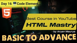 Day 16 Html Mastery Course What is Computer Code element