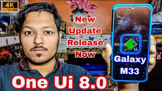 New Update Samsung Galaxy M33 One Ui 8.0 And Android 16 Release Now 2025 Big Update M33 One ui 8.0 