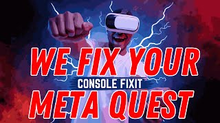 Fix Meta Quest Fast: Top Solutions for Common VR Problems | Console Fixit