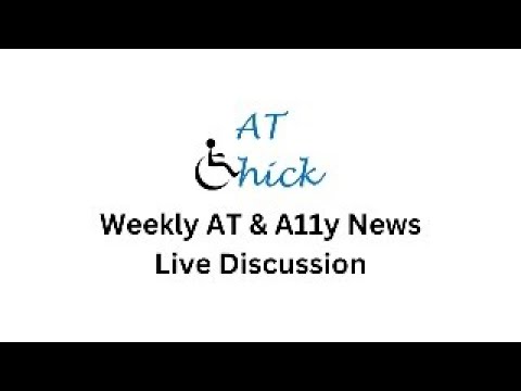 AT & A11y Weekly Live