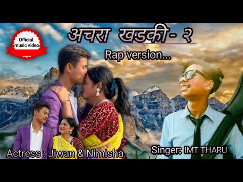 ACHARA KHADKI -2 | OFFICIAL VIDEO | JIWAN,NIMISHA | IMT MUSIC