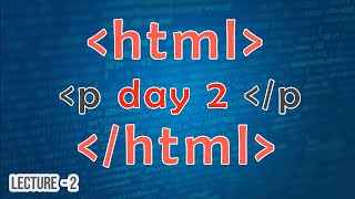 Day-2 of HTML- WEB DEVELOPMENT COURSE