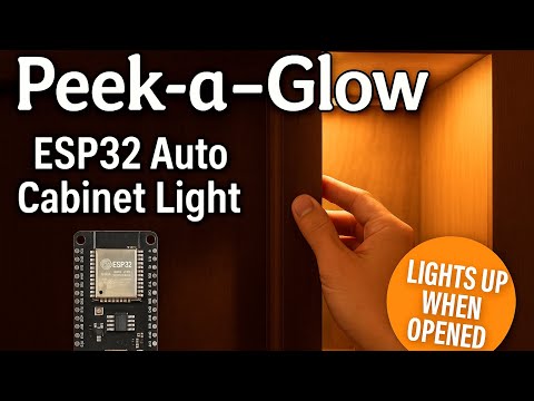 Peek-a-Glow ESP32 Auto Cabinet Light - Mother’s Day Edition!
