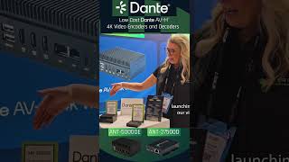 Antrica's Dante AV-H Encoder & Decoder Range | #ISE | Antrica