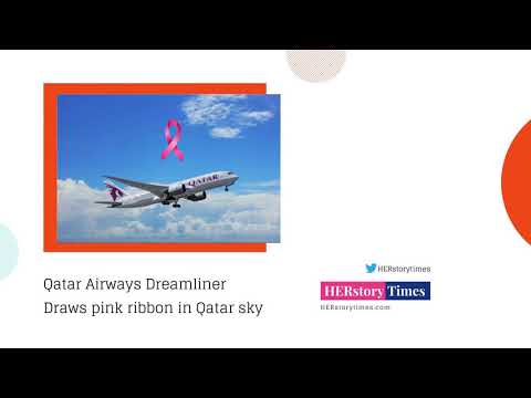 Qatar Airways  Dreamliner draws pink ribbon in Qatar sky - HERstory Times