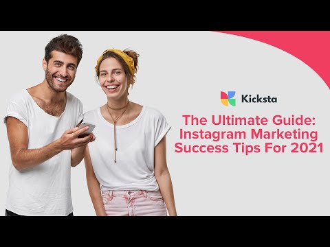 The Ultimate Guide: Instagram Marketing Success Tips For 2021 | Instagram Marketing For Business
