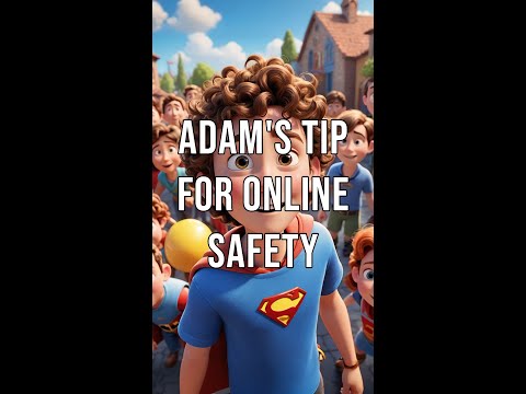 Adam's Tip for Online Safety