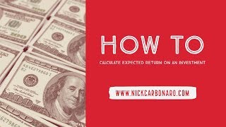 How To Calculate Expected Returns on Investments