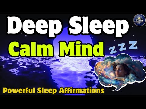 Powerful Deep Sleep Affirmations For Calm and Restful Nights☀️ 💤@AaniSunshine