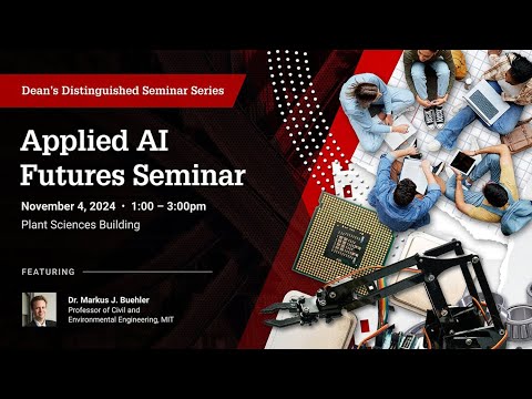 Applied AI Futures Seminar with Markus J. Buehler
