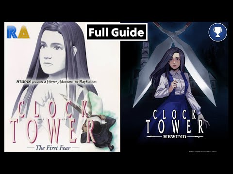 Clock Tower: The First Fear and Clock Tower: Rewind Full Guide
