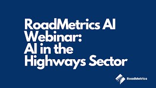 RoadMetrics AI Webinar: Web-based GIS Platform Overview