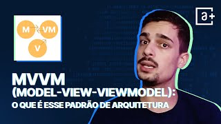 MVVM (Model-View-ViewModel): What is this ARCHITECTURAL pattern? | #AluraMais