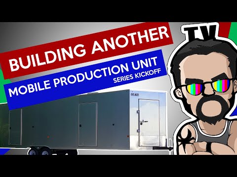Building Another Mobile Production Unit, Series Kickoff