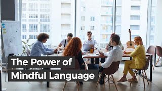 The Power of Mindful Language in an Organization | Dr. Denise Trudeau-Poskas, Blue Egg Leadership