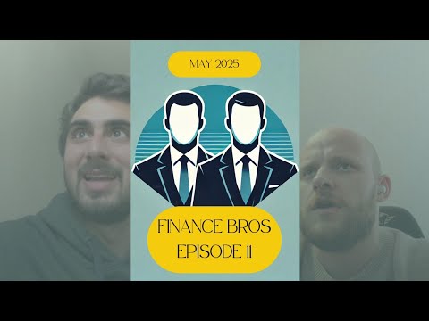 Finance Bros Episode 11