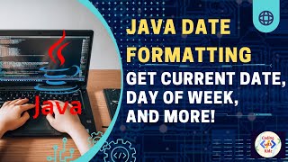 Effortless Spring Boot Java Date Formatting: Get Current Date, Day of Week, and More!