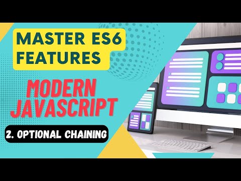 Master ES6 Features #2 - Optional Chaining