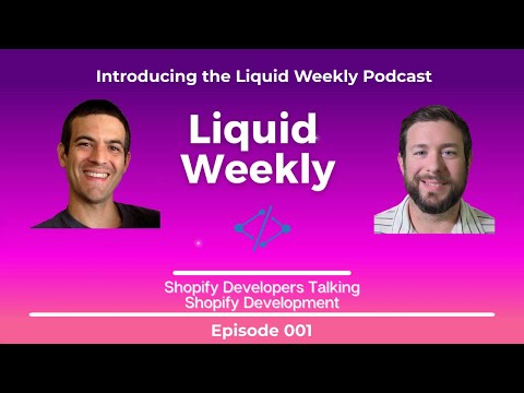 Episode 001 - Introducing the Liquid Weekly Podcast