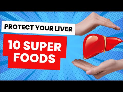 10 Foods That Will Keep Your Liver Healthy and Happy