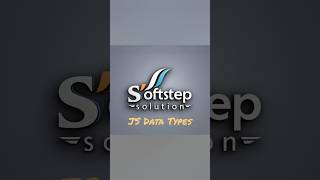 Datatypes in JavaScript #js #datatypes #shorts #softstep #softstepsolution