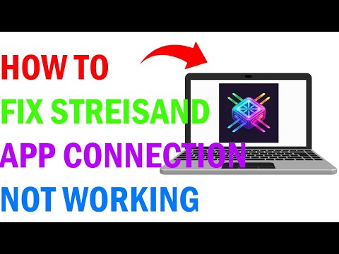 How To Fix Streisand App Connection Not Working