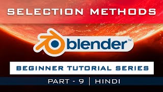 SELECTION METHODS in BLENDER2.90 Tutorial | PART 8 || BEST HINDI TUTORIAL