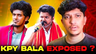 KPY BALA EXPOSED ❓ & THALAPATHY VIJAY SPEECH ❗