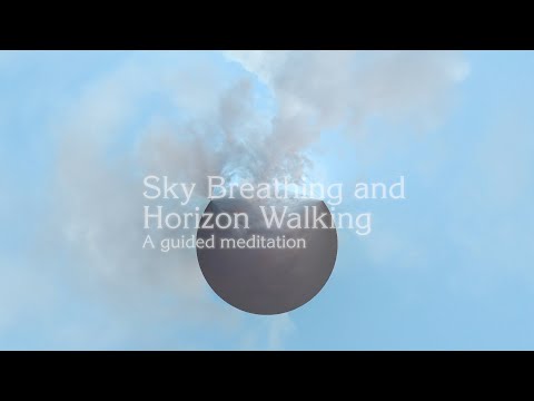 Sky Breathing and Horizon Walking: A Guided Meditation
