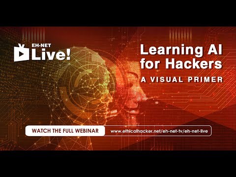 EH-Net Live! December 2018: "Learning AI for Hackers: A Visual Primer"