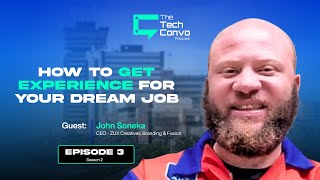From multiple Jobs to CEO: One Man’s Unstoppable Journey | John Soneka | S2E3 | Tech convo podcast