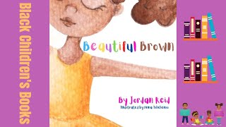 Black Children's Books (Read Aloud) Beautiful Brown by Jordan Reid
